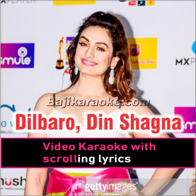 Dilbaro - Din Shagna - Madhaniya - Mashup - Video Karaoke Lyrics